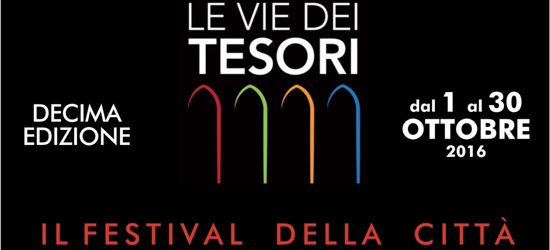 Le vie dei tesori – Ottobre 2016