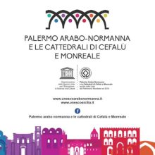 SI INAUGURA IL CIRCUITO ARABO-NORMANNO DI PALERMO, CEFALU’ E MONREALE ELEVATO A PATRIMONIO CULTURALE DELL’UMANITA’.